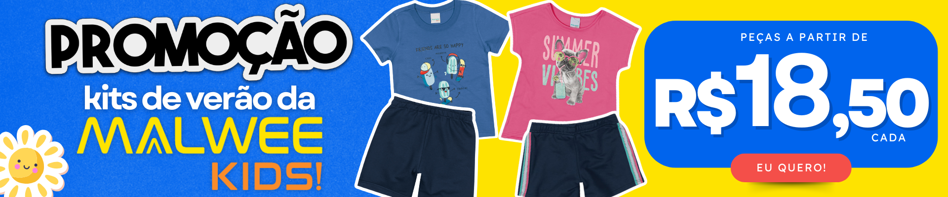 PROMO KITS VERÃO MALWEE KIDS 25 D